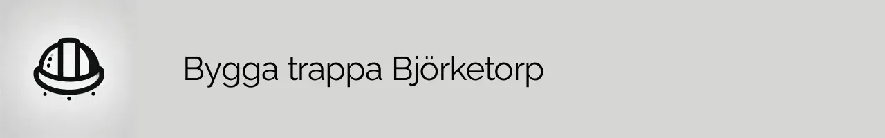 Bygga trappa Björketorp